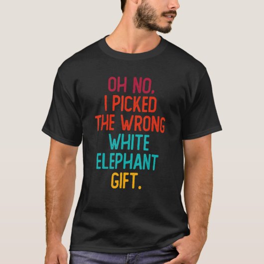 T-shirt Oh Non J'Ai Pris Le Mauvais Éléphant Blanc (Devant)