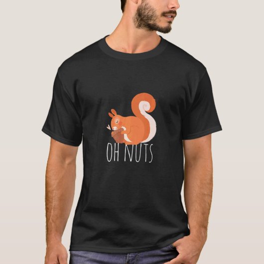 T-shirt Oh Nuts Squirrel  Squirrel Pet Animal (Devant)