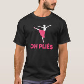 T-shirt Oh Plies Danse Ballet (Devant)