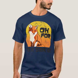 T-shirt Oh, Pour Fo Sake, Drôle Amoureux des animaux Pour