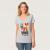 T-shirt Oh, Pour Fox Sake (Devant entier)