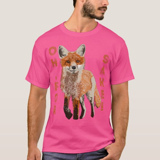 T-shirt Oh Pour Fox Sake (Devant)