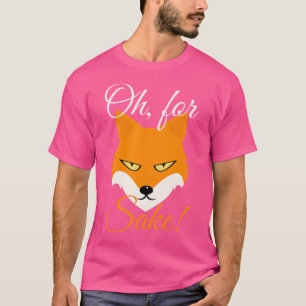 T-shirt Oh Pour Fox Sake