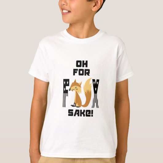 T-shirt Oh Pour Fox Sake Funny Fox Joke (Devant)