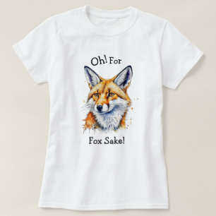 T-shirt Oh, pour l'amour du renard ! Aquarelle drôle  