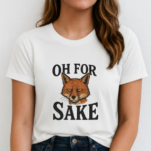 T-shirt Oh Pour L'amour Du Renard Tee; Mignon Renard Drôle