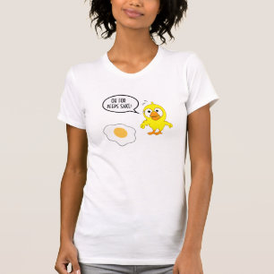 T-shirt Oh Pour Le Sake Des Peeps ! Amoureux d'Oeufs Drôle