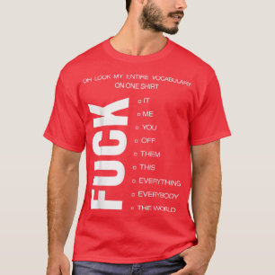 T-shirt Oh Regardez Mon Vocabulaire Entier Sur OneFck It M