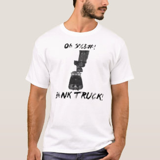 T-shirt Oh S%&# ! CAMION DE LA BANQUE !