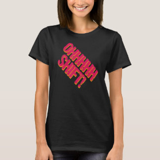 T-shirt Oh Shift Funny Cyclist Up T