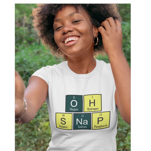 T-shirt Oh Snap Funny Élément Chimie enseignant Chimiste