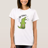 T-shirt Oh Snap Funny Snapping Crocodile Pun (Devant)