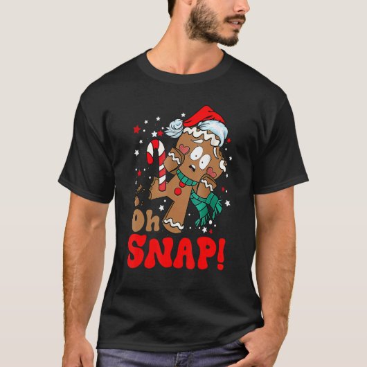 T-shirt Oh Snap Gingerbread Cookie Man Broyé Jambe Baking (Devant)