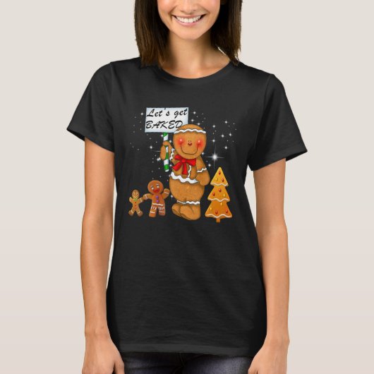 T-shirt Oh Snap Gingerbread Man Let's Get Baked Women's Gi (Devant)