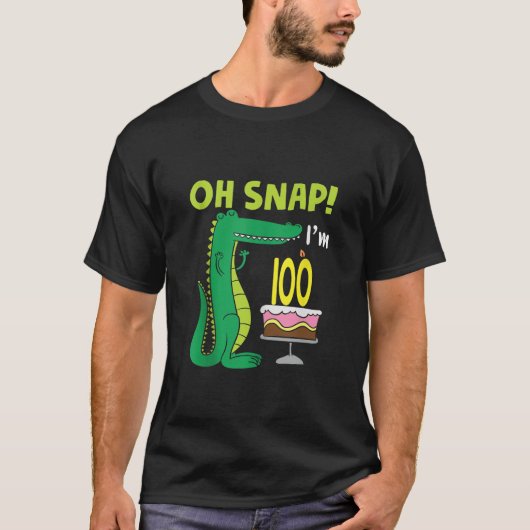 T-shirt Oh Snap I m 100e anniversaire Crocodile Alligator  (Devant)