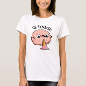 T-shirt Oh Synapse Funny Cerveau Pun (Devant)