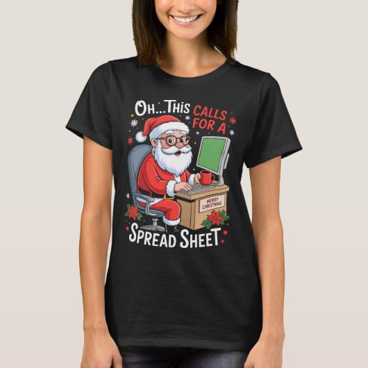 T-shirt Oh This Calls For A Spreadsheet Santa Excel Funny  (Devant)