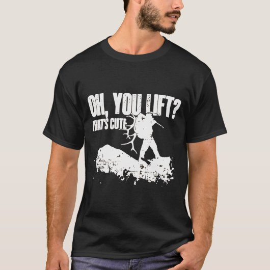 T-shirt Oh, Vous Levez Ce Joli Elk Deer Chasse (Devant)