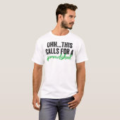 T-shirt Ohh... this calls for a spreadsheet (Devant entier)