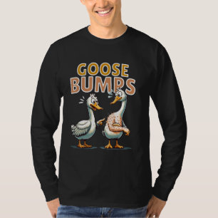 T-shirt Oies amusantes inspecter Goose Bumps ami Goosebum