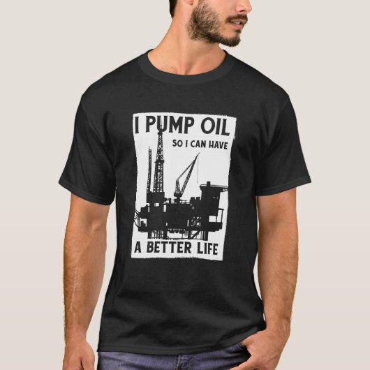 T-shirt Oilfield Pump Fracker Fracking Oil Drilling (Devant)