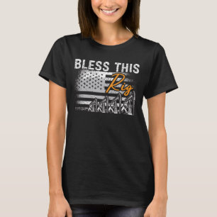 T-shirt Oilfield Travailleur Béni Cette Rig Travailleurs R