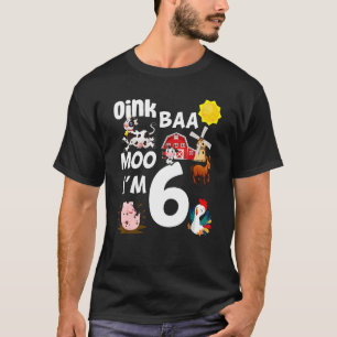 T-shirt Oink Baa Moo I'm 6 thème de la ferme Anniversaire