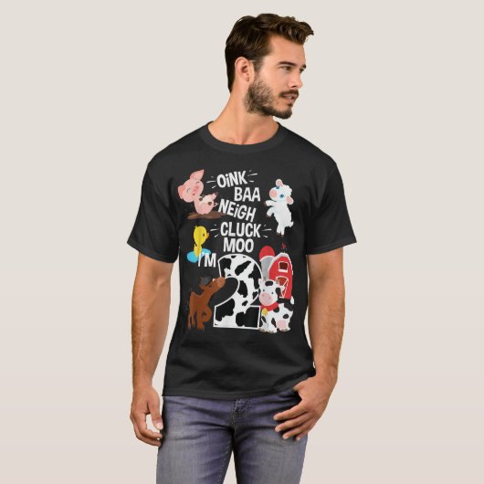 T-shirt Oink Baa Neigh Cluck Moo Im 2 Ancien Loin (Devant entier)