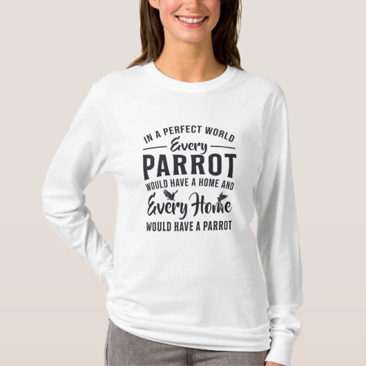 T-shirt Oiseau de perroquet Chaque perroquet Chaque foyer (Devant)