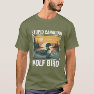 T-shirt Oiseau loup canadien stupide animal sarcastique 