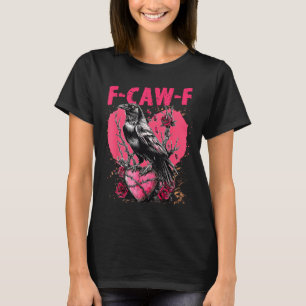 T-shirt Oiseau noir drôle F-caw-f anti Saint Valentin Céli
