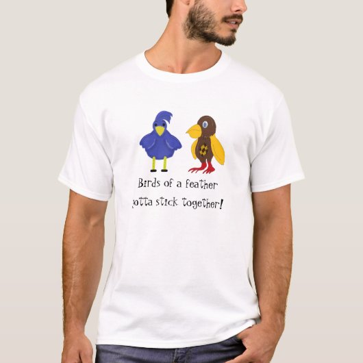 T-shirt Oiseaux de même plumage... (Devant)
