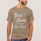 T-shirt Oiseaux Observation comme vous Oiseaux Puns Oiseau (Devant)