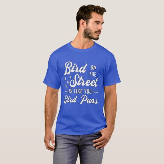 T-shirt Oiseaux Observation comme vous Oiseaux Puns Oiseau (Devant entier)