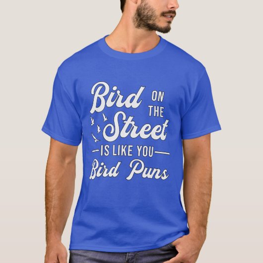 T-shirt Oiseaux Observation comme vous Oiseaux Puns Oiseau (Devant)