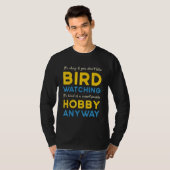 T-shirt Oiseaux observer Hobby En tout cas regarder les oi (Devant entier)