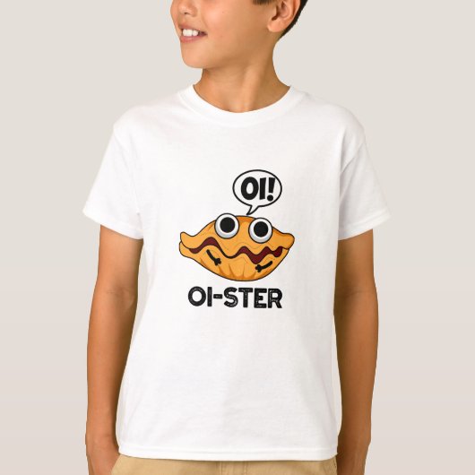 T-shirt Oister Funny Animal Oyster Pun (Devant)