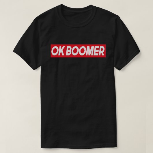 T-shirt OK BOOMER Funny Millennial Generation Mème cadeau (Design devant)