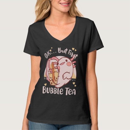 T-shirt Ok But First Boba Tea Cute Axolotl (Devant)