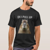 T-shirt Ok I Pull Up Capybara (Devant)