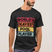 T-shirt Okayest Pool Player Fundy Pool Billard Mens Papa (Devant)