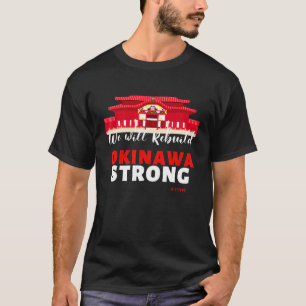T-shirt Okinawa Ryukyu Japon Rebuild History Landmark Shur