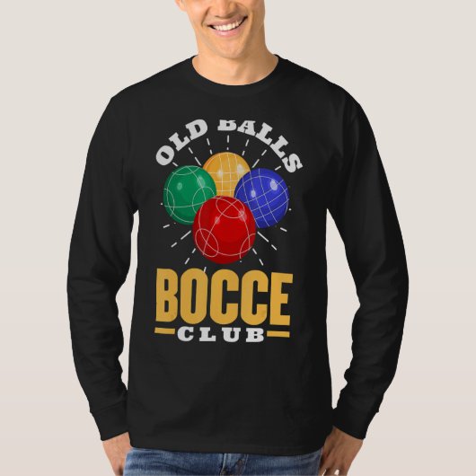 T-shirt Old Balls Bocce Club Bocce Bocce (Devant)