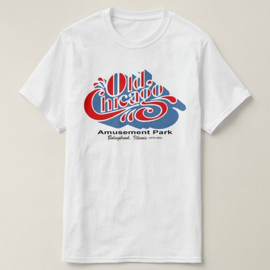 T-shirt Old Chicago Amusement Park, Bolingbrook, Illinois (Design devant)