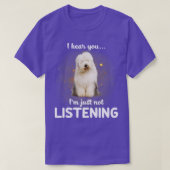 T-shirt Old English Sheepdog Je vous entends ne pas écoute (Design devant)