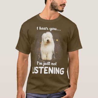 T-shirt Old English Sheepdog Je vous entends ne pas écoute