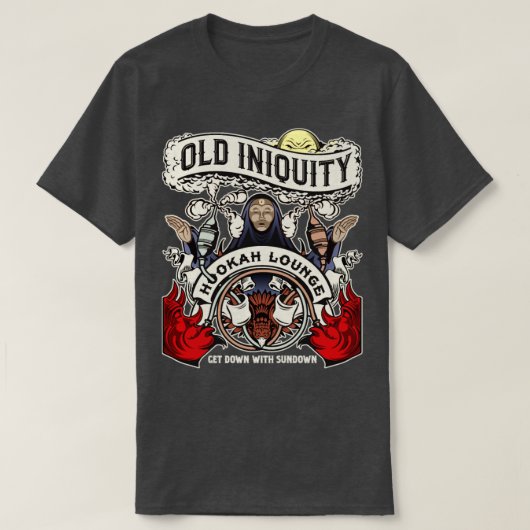 T-shirt Old Iniquity Hookah Lounge Debout Le Soleil (Design devant)