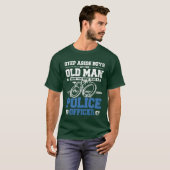 T-shirt Old man show you how to be a police officer friend (Devant entier)