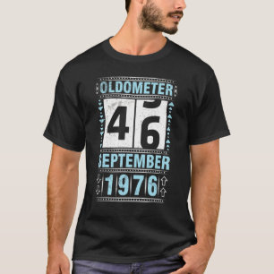 T-shirt Oldometer 46 Ans Né En Septembre 1976 Heureux Mon