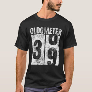 T-shirt Oldomètre 38-39 ans Vieux Homme Femme Anniversaire